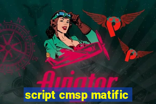 script cmsp matific